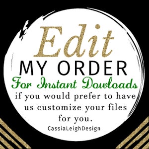 EDIT my instant download order for me - Turn any self-edit order into a customized one.