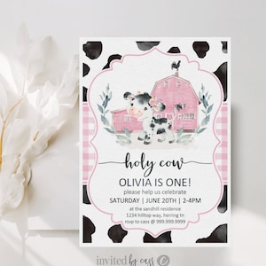 May include: Pink and white cow with black spots, a pink barn, and a black rooster on top of the barn. The text "holy cow" is written in cursive. The text "Olivia is one!" is written in black. The text "Please help us celebrate" is written in black. The text "Saturday | June 20th | 2-4pm" is written in black. The text "at the sandhill residence" is written in black. The text "1234 hilltop way, herring tn" is written in black. The text "rsvp to cass @ 999.999.9999" is written in black. The text "invited by cass" is written in black. The text "C" is written in black.
