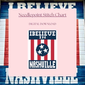 May include: A digital needlepoint stitch chart with the text "I Believe in Nashville" in a patriotic design. The design features a blue and white banner with red and white stripes and a blue circle with three white stars. The background is a pink rectangle.