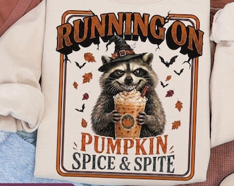 Running on Pumpkin Spice & Spite Sweatshirt, Funny Fall Raccoon Crewneck, Sarcastic Coffee Lover Crewneck, PSL Spooky Season Top