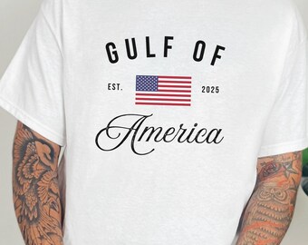 Gulf of America Shirt, Patriotic USA Tee, American Flag Shirt, Est 2025 Graphic Tee, Fourth of July Shirt, USA Pride Top, 1776-2026