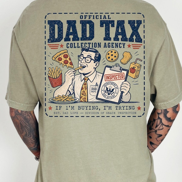Comfort Colors® Dad Tax Shirt, Funny Dad Tax Tee, Dad Tax Shirt, Fathers Day Gift, Fathers Day Shirt, Gift for New Dad Husband, Gift