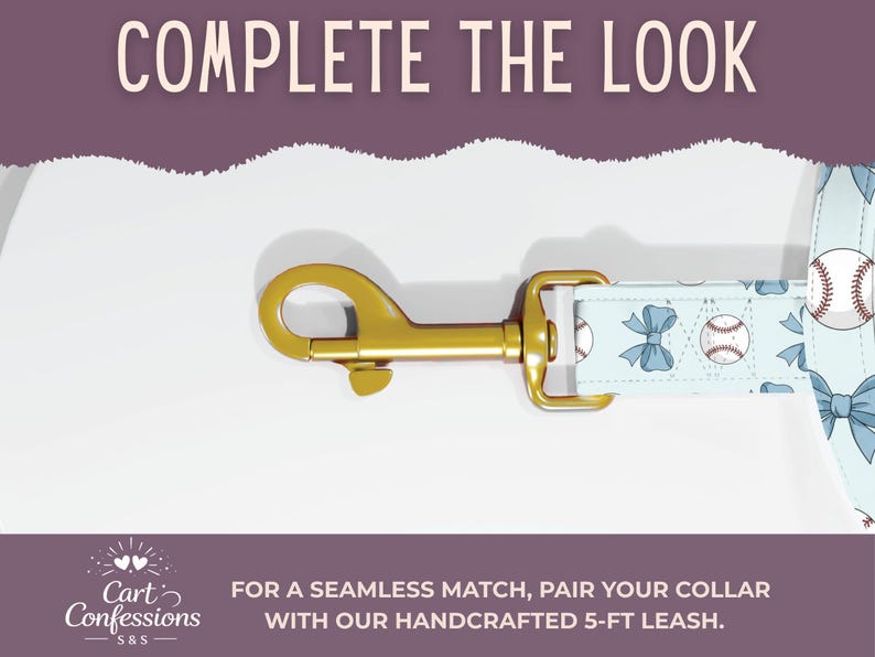 May include: A light blue pet leash featuring a repeating pattern of baseballs and light blue bows. The leash includes a gold-colored metal swivel snap hook. The image contains the text COMPLETE THE LOOK and Cart Confessions S&S FOR A SEAMLESS MATCH, PAIR YOUR COLLAR WITH OUR HANDCRAFTED 5-FT LEASH.