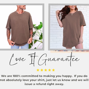 May include: Two images of a brown t-shirt. The first image shows a person wearing the shirt with blue jeans. The second image shows a person wearing the shirt. The text "Love It Guarantee" is written in cursive.