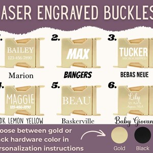 May include: Six gold-colored laser engraved buckles displayed in a grid, each featuring different custom text and fonts. The text includes names like Bailey, Max, Tucker, Maggie, Beau, and Lily, along with phone numbers and addresses. Options for gold or black hardware are shown at the bottom.