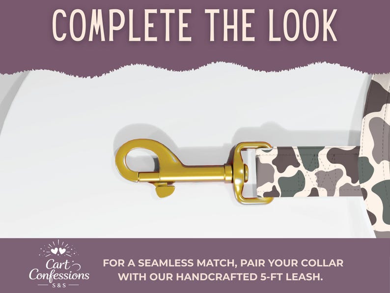 May include: A dog leash with a gold-colored clasp and a camouflage pattern in shades of green, gray, and cream. The text "COMPLETE THE LOOK" is at the top. The text "FOR A SEAMLESS MATCH, PAIR YOUR COLLAR WITH OUR HANDCRAFTED 5-FT LEASH" is at the bottom.