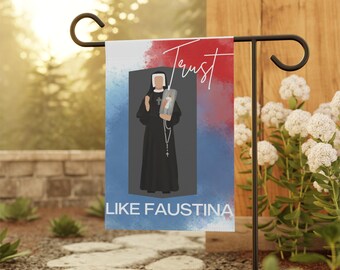 Bandera de jardín/bandera de casa "Confía como Faustina"