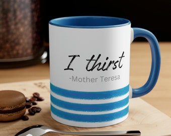 Taza católica 11 oz / Taza tengo sed / Santa Madre Teresa