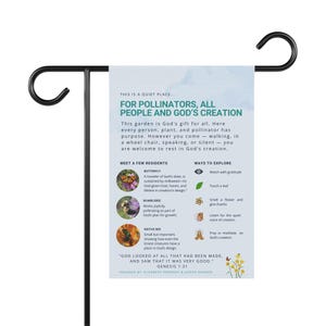May include: A garden flag with a black metal stand. The flag features text that reads "For Pollinators, All People and God's Creation." It includes illustrations of a butterfly, bumblebee, and native bee, along with ways to explore the garden.