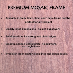 May include: A Premium Mosaic Frame product information sign on a wood-grain background. Text lists features: 3mm, 6mm, 9mm, and 12mm frame depths, clearly listed dimensions, reinforced rim, smooth sanded Baltic Birch, and precision laser-cut edges.
