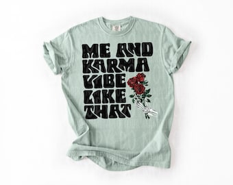 Me & Karma Vibe Like That PNG, Skeleton Hand, Roses, Funny, Snarky, Digital Download, Shirt Design