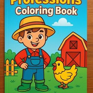 May include: A children's coloring book titled "Professions Coloring Book" with a cartoon farmer, chicken, and barn illustration. The cover features the text "Fun and Easy Coloring Pages for Kids" on a blue background.