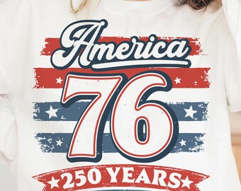 America 76 png svg, 1776 2026 250th Anniversary png, Retro 250 Years png, 250th Anniversary png, American flag png, America 76 svg Cut Files