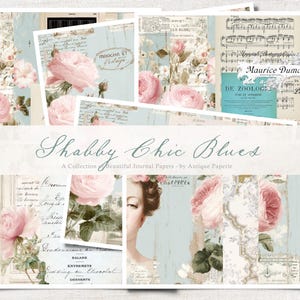 May include: A collage of vintage-style journal papers with a shabby chic aesthetic. The design features pale blue backgrounds, pink roses, musical notes, and French text. The text "Shabby Chic Blues" is displayed in elegant script.