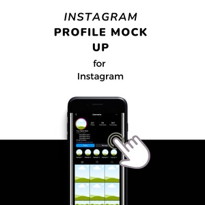 May include: A black smartphone displays an Instagram profile mockup with a white hand cursor hovering over the screen. The text "INSTAGRAM PROFILE MOCK UP for Instagram" is at the top. The phone screen shows a profile with a profile picture, bio, and highlights.