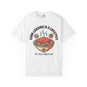 Carb-Loading Is a Lifestyle T-shirt — Godkänd pastatröja före loppet