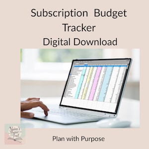 May include: A laptop displaying a spreadsheet with colorful data, with the text "Subscription Budget Tracker Digital Download" and "Plan with Purpose". A hand is using the laptop.