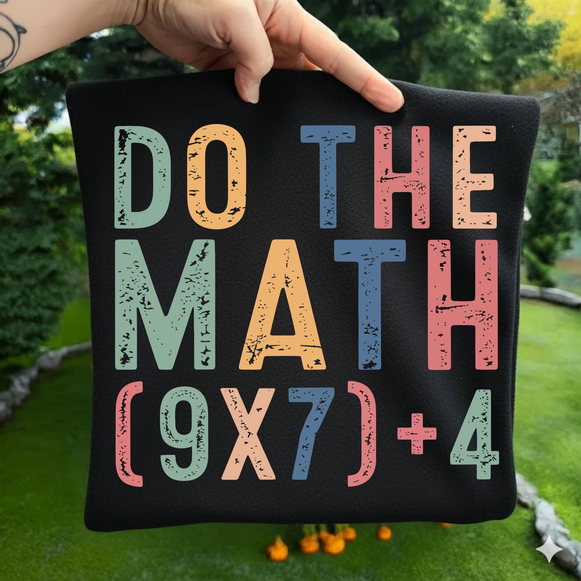 Do the Math 67 Meme Funny Six Seven Men Women Teacher Png | Do the Math ...