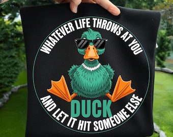 Whatever Life Throws At You Funny Svg, Funny Duck Svg, Cricut, sublimation, Snarky design, Funny Adult Svg, Sarcastic Svg, Attitude Png