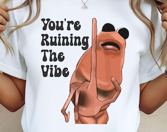 Marcus The Worm You're Ruining The Vibe PNG, Marcus The Worm Meme Shirt Sublimation, Sarcastic PNG for T-Shirts, Trendy Digital Art