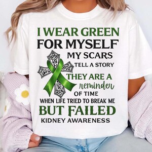 I Wear Green for Myself PNG | Kidney Awareness Shirt Design | Inspirational Quote PNG | Cricut Sublimation | Editable Digital Download