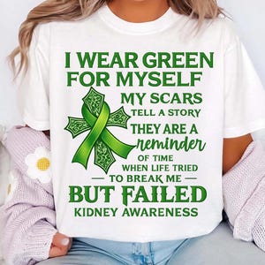 I Wear Green for Myself PNG | Kidney Awareness Shirt Design | Inspirational Quote PNG | Cricut Sublimation File | Editable Digital Download