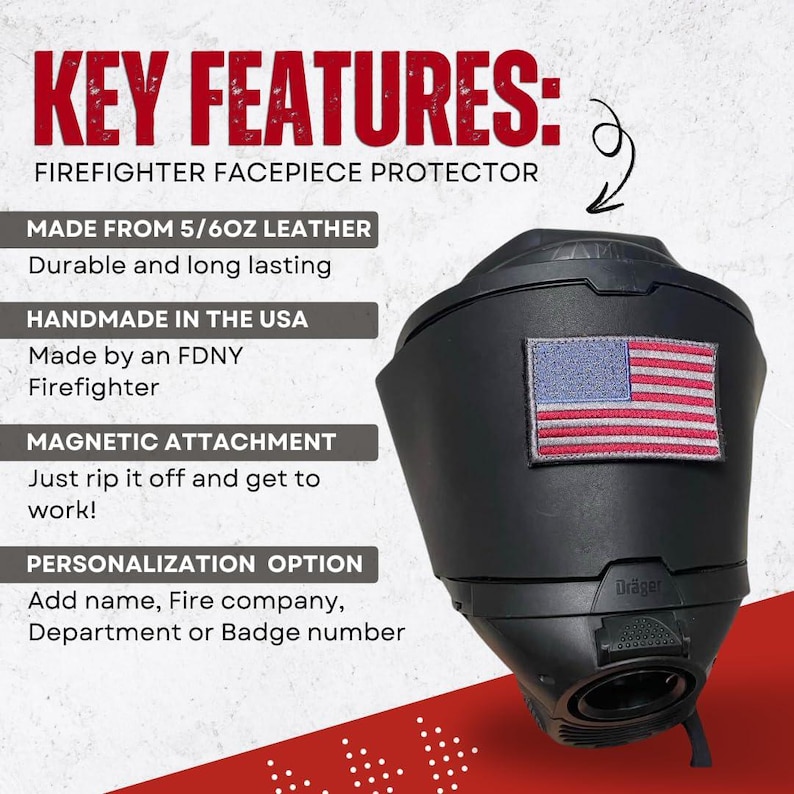 May include: A black leather firefighter facepiece protector featuring a rectangular American flag patch on the front. The text on the image reads: KEY FEATURES: FIREFIGHTER FACEPIECE PROTECTOR, MADE FROM 5/6OZ LEATHER, HANDMADE IN THE USA, MAGNETIC ATTACHMENT, PERSONALIZATION OPTION.