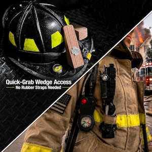May include: A black firefighter helmet with yellow reflective accents and a wooden door wedge attached, featuring the text Quick-Grab Wedge Access No Rubber Straps Needed. A tan firefighter turnout coat with a radio and gauge is also visible.
