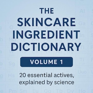 May include: A book cover for "The Skincare Ingredient Dictionary, Volume 1." The design is white and blue, with the title in large, bold, dark blue letters. It details 20 essential actives explained by science, by Ireyawn Murphy.