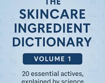 Skincare Ingredient Dictionary – Digital Guide to Actives & Formulas