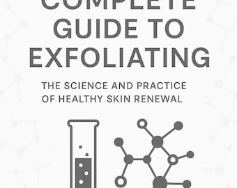 The Complete Guide to Exfoliating | AHA, BHA, PHA Skincare Ebook for Healthy Skin