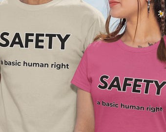 SAFETY | A Basic Human Right Shirt | Minimalist Statement Tee | Unisex Crewneck, Hoodie & T-Shirt | Values-Based Apparel