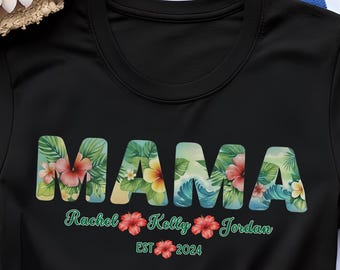 Personalized Mom Shirt| Tropical Mama Shirt| Custom Names Mom Gift|Aloha Mom Shirt| Mothers Day Gift for Mom|Est Year Shirt|Hawaii Mom Shirt