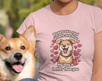 Funny Dog Valentine Shirt | Dog Mom Gift, Roses Are Red
