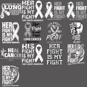 May include: A collection of graphic designs with text and illustrations related to lung cancer awareness. The designs include white ribbons, boxing gloves, and tiger illustrations, along with phrases like "Her Fight is My Fight."