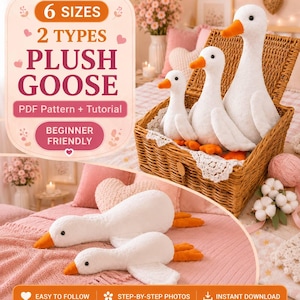 May include: A digital advertisement for a plush goose PDF pattern and tutorial featuring text that reads 6 SIZES 2 TYPES PLUSH GOOSE PDF Pattern + Tutorial BEGINNER FRIENDLY. The image displays white plush geese with orange beaks and feet.