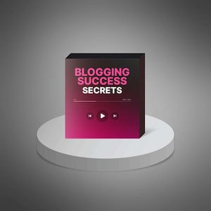 May include: A black box with the words "BLOGGING SUCCESS SECRETS" in pink and white. The box has a gradient background of pink and black. The box is on a white circular platform.