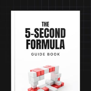 以下が含まれることがあります： 黒い太字で「THE 5-SECOND FORMULA」と書かれた白い本の表紙。タイトルの下には「GUIDE BOOK」と書かれています。表紙の下部には、白と赤のブロックで作られた3Dパズルがあります。