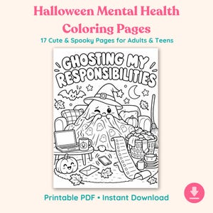 Può includere: Una pagina da colorare stampabile intitolata Halloween Mental Health Coloring Pages con 17 Cute & Spooky Pages for Adults & Teens. L'illustrazione centrale mostra un fantasma con un cappello da strega su un divano con il testo GHOSTING MY RESPONSIBILITIES.