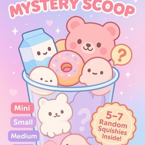 Op de afbeelding: Kleurrijke illustratie die een "Squishy Mystery Scoop" promoot. De afbeelding toont een doorzichtige beker gevuld met squishy speelgoed, waaronder een beer, donut en melkpak. Tekst: "5-7 Random Squishies Inside!"