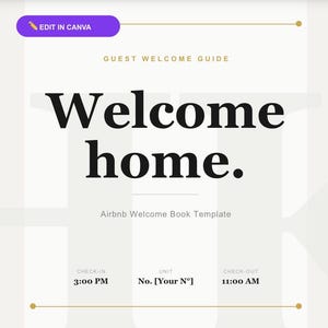 Peut inclure: Un modèle numérique de guide d'accueil pour invités sur fond blanc avec le texte Welcome home en noir. Il comprend des sections pour l'arrivée à 15h00, le départ à 11h00 et le numéro d'unité, avec un bouton violet Edit in Canva en haut.