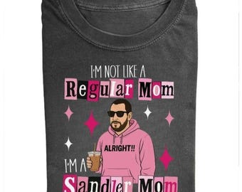 Funny Adam Sandler Mom Shirt - Comfor Color Tee