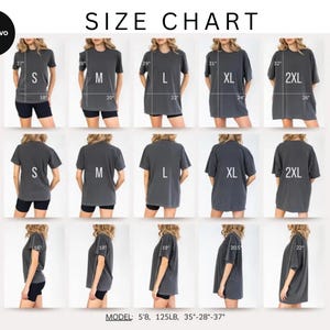 May include: Size chart for a gray t-shirt, showing measurements for sizes S, M, L, XL, and 2XL. The chart includes front, back, and side views of the shirt, with measurements in inches. The model is 5'8" and 125 lbs.