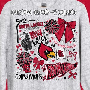 May include: A light gray sweatshirt with a custom cheer collage design. The design features the text "Custom Cheer #2 Collage", "South Laurel Cardinals", and "Red & Black". It includes a cardinal bird, bows, pom-poms, and stars.