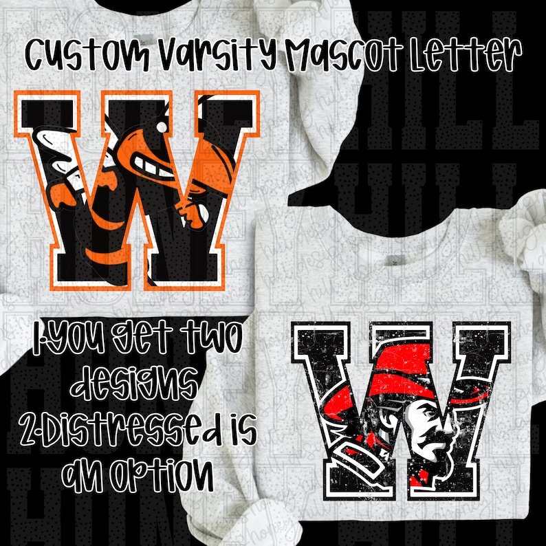 May include: White sweatshirts with custom varsity mascot letter designs. The letter "W" is featured in orange, black, and white, with mascot illustrations. The text "Custom Varsity Mascot Letter" and "You get two designs" is also visible.