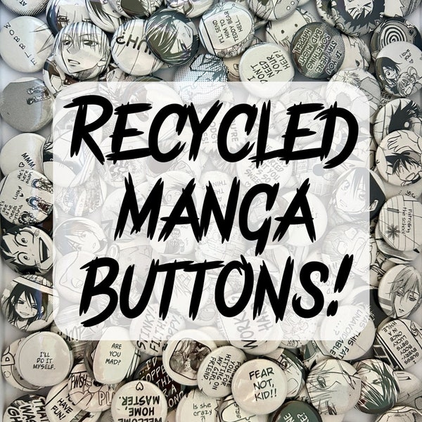 Recycled Manga Buttons - 1 inch Pinback Button