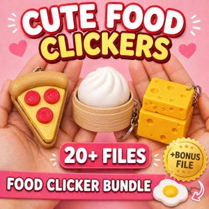 May include: A collection of food-themed clickers, including a pizza slice, a dumpling in a bamboo steamer, and two cheese blocks. The image features the text "CUTE FOOD CLICKERS", "20+ FILES", and "FOOD CLICKER BUNDLE". A bonus file is also included.