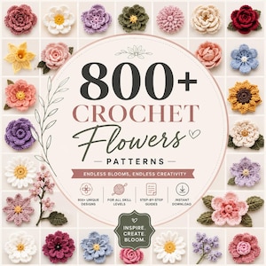 Puede incluir: Una colección digital de 800+ patrones de flores de ganchillo con un gráfico circular central con el texto 800+ CROCHET Flowers PATTERNS, ENDLESS BLOOMS, ENDLESS CREATIVITY e INSPIRE. CREATE. BLOOM., rodeado de varias flores de ganchillo.