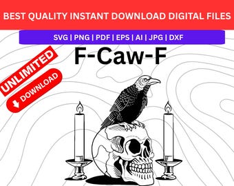 Gothic Raven SVG, F-Caw-F, Dark Humor Crow Art (Digital Download)