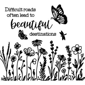 Könnte beinhalten: Schwarz-Weiß-Illustration mit dem Text "Schwierige Wege führen oft zu schönen Zielen". Das Bild zeigt Schmetterlinge, eine Libelle und verschiedene florale Elemente, die ein von der Natur inspiriertes Design schaffen.